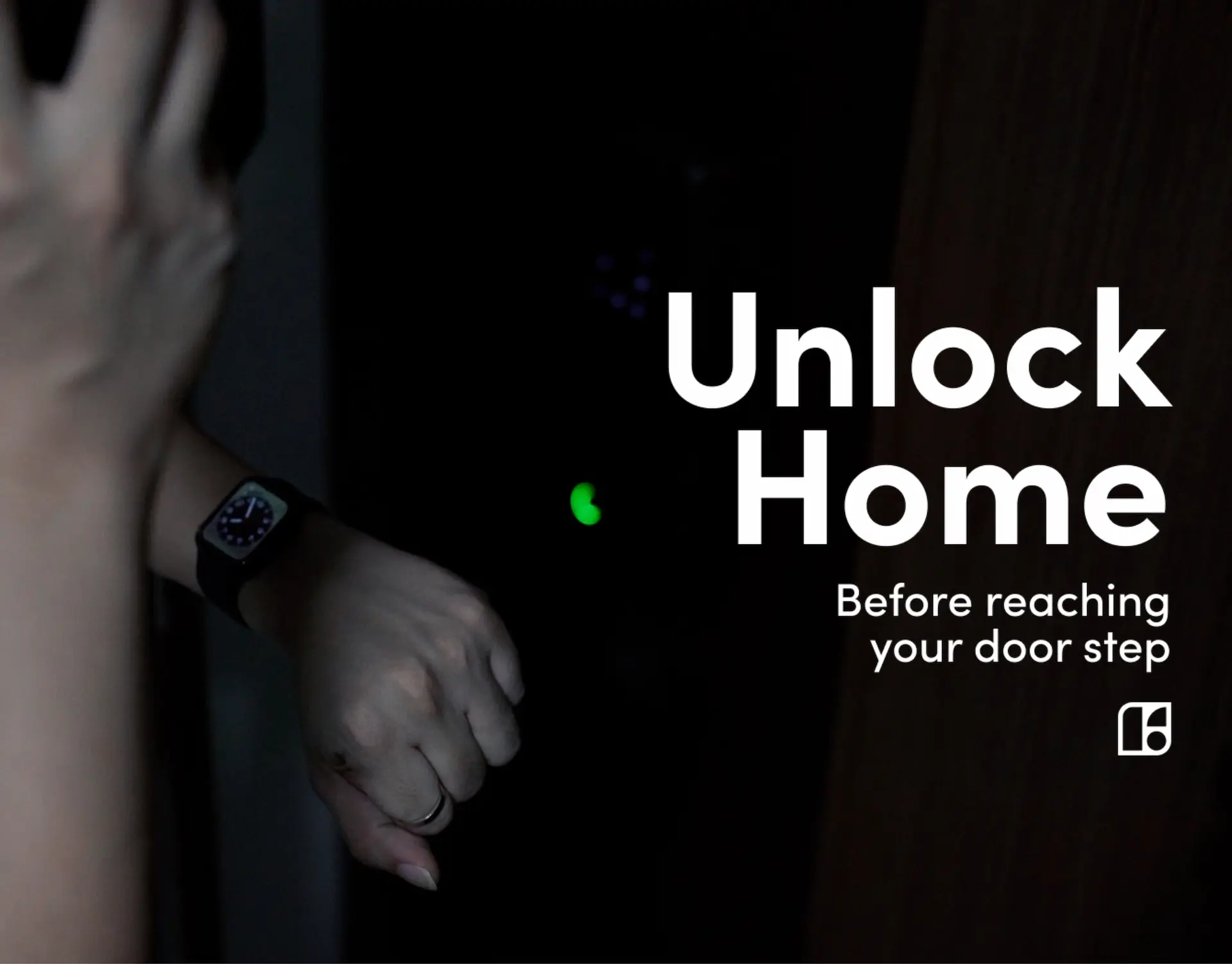 Person using a smartwatch to unlock a door remotely, with text "Unlock Home Before reaching your door step" on the right.