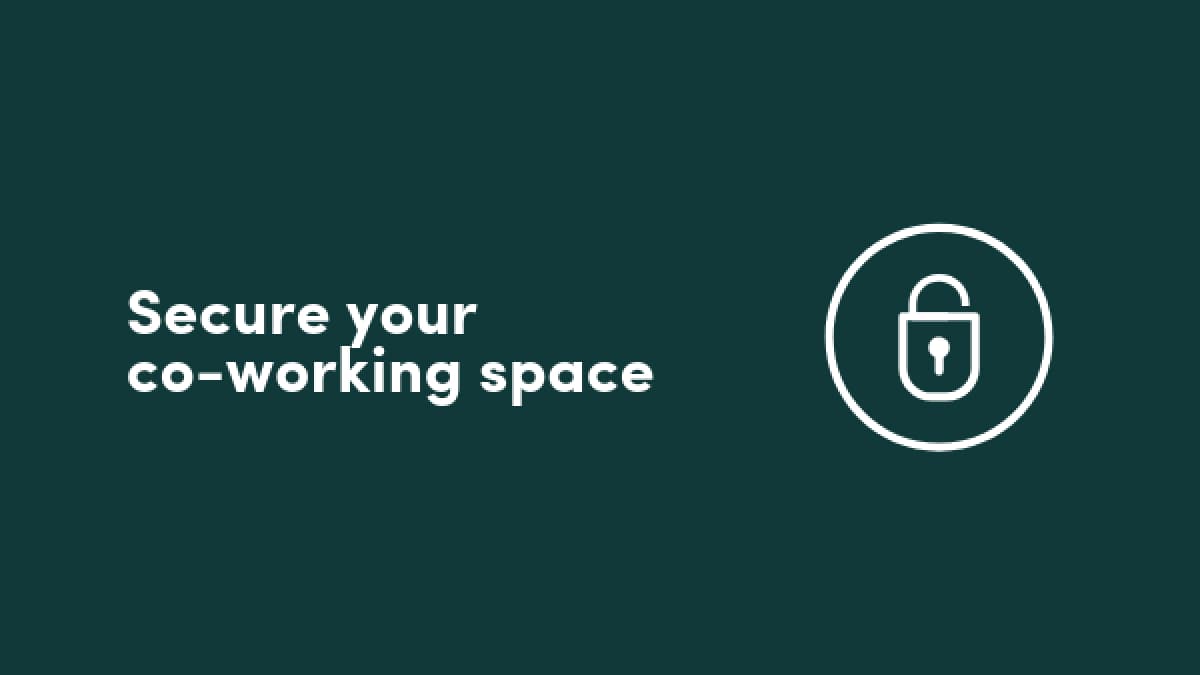 Securing your Co-working Space