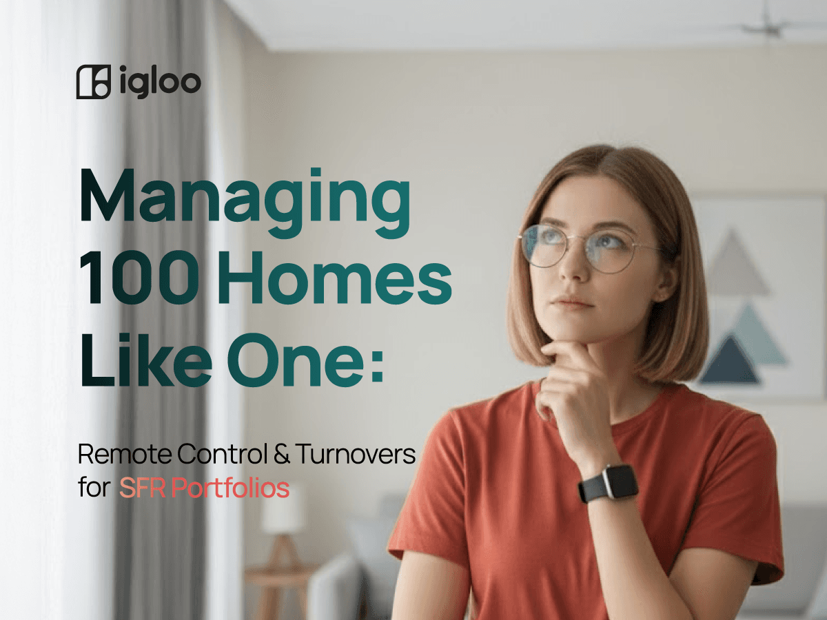 Managing 100 Homes Like One: Remote Control & Turnovers for SFR Portfolios